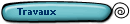Travaux